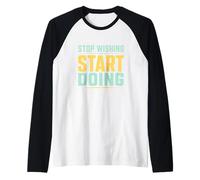 Stop Wishing Start Doing Gym Motivation Raglan Baseball Tee