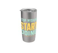 Stop Wishing Start Doing Gym Motivation Stainless Steel Insulated Tumbler