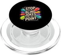 Stop With The Blind Jokes I Don't See The Point - PopSockets PopGrip for MagSafe