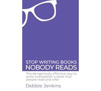 Stop writing books nobody reads: The dangerously effective way to write and publish a book that people read and refer (Ideas Into Assets Playbooks)
