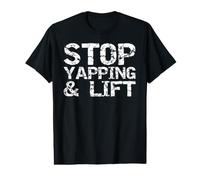 Stop Yapping and Lift Funny Weight Lifting Exercise Fitness Value Graphic T-Shirt