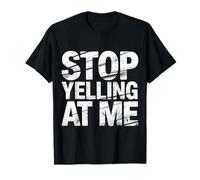 Stop Yelling At Me Introvert Mood Sarcasm |- T-Shirt