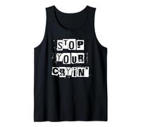 Stop Your Cryin' Tank Top