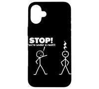 Stop You're Under A Rest Case for iPhone 16 Plus