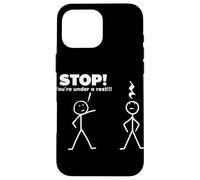 Stop You're Under A Rest Case for iPhone 16 Pro Max