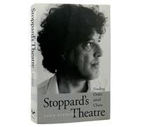 Stoppard's Theatre: Finding Order Amid Chaos (Literary Modernism Series)