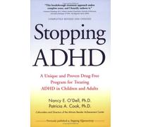 Stopping ADHD: A Unique and Proven Drug-Free Program for Treating ADHD in Children and Adults