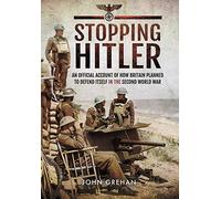 Stopping Hitler: An Official Account of How Britain Planned to Defend Itself in the Second World War