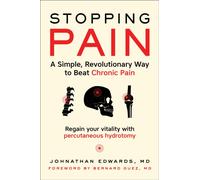Stopping Pain : A Simple, Revolutionary Way to Beat Chronic Pain