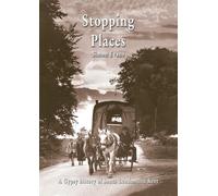 Stopping Places: A Gypsy History of South London and Kent
