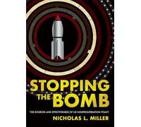 Stopping the Bomb: The Sources and Effectiveness of US Nonproliferation Policy (Cornell Studies in Security Affairs)