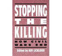 Stopping the Killing: How Civil Wars End