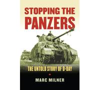 Stopping the Panzers: The Untold Story of D-Day (Modern War Studies)