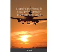 Stopping the Planes: May, 1979, October 1994, and July, 2002.