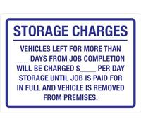Storage Charges - Vehicles Left for More Than_Days After Job Completion Will Be Charged Landscape - Wall Metal Sign Danger Warning Yard Indoor Or Outdoor 8"x12"