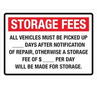 Storage Fees - All Vehicles Must Be Picked Up Days After Notification Landscape - Wall Sign 8x12 Inch Metal Sign Danger Warning Man Cave Yard Indoor Or Outdoor