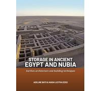 Storage in Ancient Egypt and Nubia: Earthen architecture and building techniques