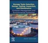 Storage Tanks Selection, Design, Testing, Inspection, and Maintenance: Emission Management and Environmental Protection: Emission Management and Environmental Protection