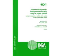Stored malting barley : management of quality using an expert system - 101: L'orge de brasserie : maîtrise de la qualité à l'aide d'un système expertReims (france), 28-29 mai 2001