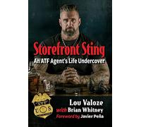 Storefront Sting: An ATF Agent's Life Undercover