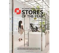 Stores of the Year 47: Featuring Winning Projects of the Institute's International Store Design Competition