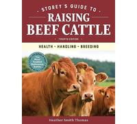 Storey's Guide to Raising Beef Cattle, 4th Edition
