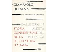 Storia confidenziale della letteratura italiana I
