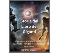 Storia del Libro dei Giganti: Esplorando le origini, la storia, il significato e l'eredità di una scrittura dimenticata