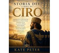 STORIA DEL LIBRO DI CIRO:: Costruttore di un impero per Dio, trono istituito per liberare Giuda, restauratore di vasi, oro restituito all'altare di Gerusalemme, liberazione di Daniele, risposta alla p