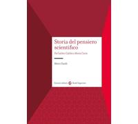 Storia del pensiero scientifico. Da Galilei a Marie Curie (Studi superiori)