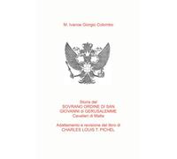 Storia del Sovrano Ordine di San Giovanni di Gerusalemme Cavalieri di Malta