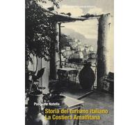 Storia del turismo italiano. La costiera Amalfitana