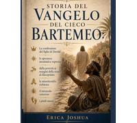 STORIA DEL VANGELO DEL CIECO BARTEMEO:: La confessione del figlio di Davide, la speranza messianica espressa, dalla povertà ai margini della strada al discepolato, la misericordia richiesta, il miraco
