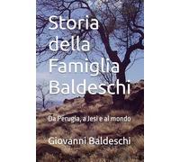 Storia della Famiglia Baldeschi: Da Perugia, a Jesi e al mondo