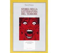 Storia della letteratura del terrore. Il «gotico» dal Settecento a oggi