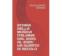 STORIA DELLA MUSICA ITALIANA DAL 2000 AL 2025: UN QUARTO DI SECOLO