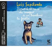 Storia di un cane che insegnò a un bambino la fedeltà letto da Dante Biagioni e Gino la Monica. Audiolibro. CD Audio formato MP3 (Audiolibri)