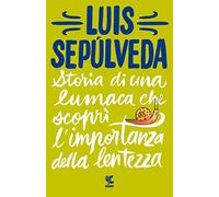 "STORIA DI UNA LUMACA CHE SCOPR"