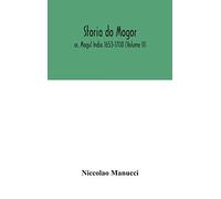 Storia Do Mogor; Or, Mogul India 1653-1708 (Volume II)