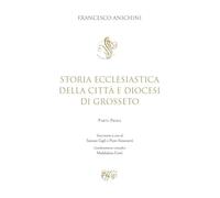 Storia ecclesiastica della città e Diocesi di Grosseto