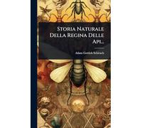 Storia Naturale Della Regina Delle Api...