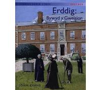 Storïau Hanes Cymru: Erddig: Bywyd y Gweision