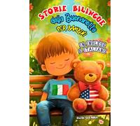 Storie Bilingue della Buonanotte per Bambini in Inglese e Italiano: Racconti Educativi di Avventura e Fantasia per Piccoli Esploratori Linguistici che ... Scoprire, Imparare Nuove Parole e Divertirsi