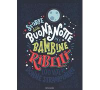 Storie della buonanotte per bambine ribelli