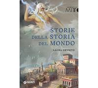 Storie della storia del mondo (Raccontami un mito)
