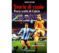 STORIE DI CUOIO Pezzi scelti di Calcio