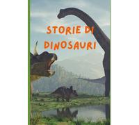 STORIE DI DINOSAURI