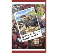 STORIE DI DUE RAGAZZI SEMPLICI: Vita, risate e piccole grandi avventure quotidiane