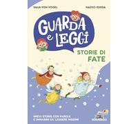 Storie di fate. Guarda e leggi. Ediz. illustrata (Il battello a vapore. Prime letture)
