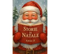Storie di Natale: Nove racconti illustrati per i bambini